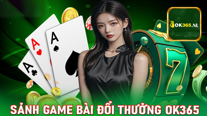 Tổng hợp bí kíp chơi game bài 3D Ok365 cho anh em cược thủ